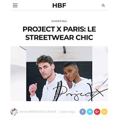 PROJECT X PARIS: LE STREETWEAR CHIC